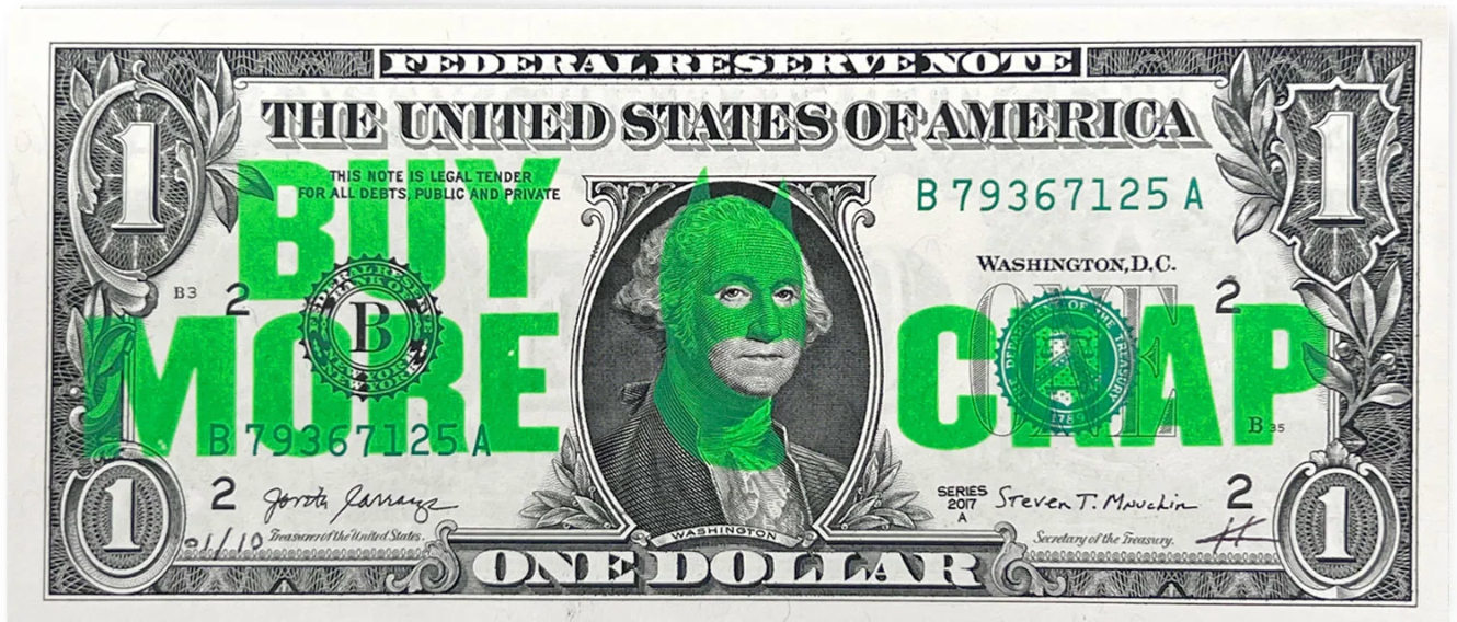 Rich Enough to be Batman - "Buy More Crap" Green Dollar Note