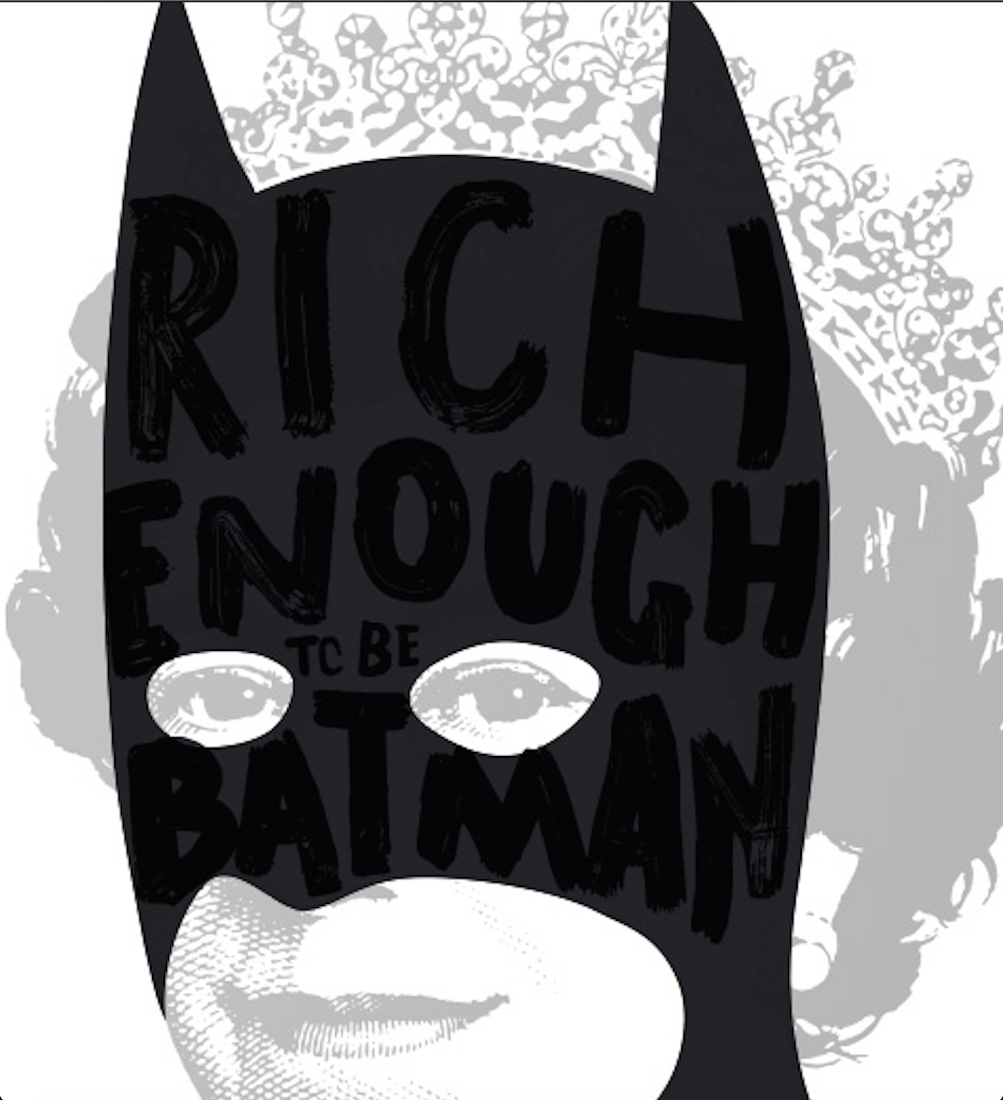 RICH ENOUGH TO BE BATMAN BLACK AND SILVER B2