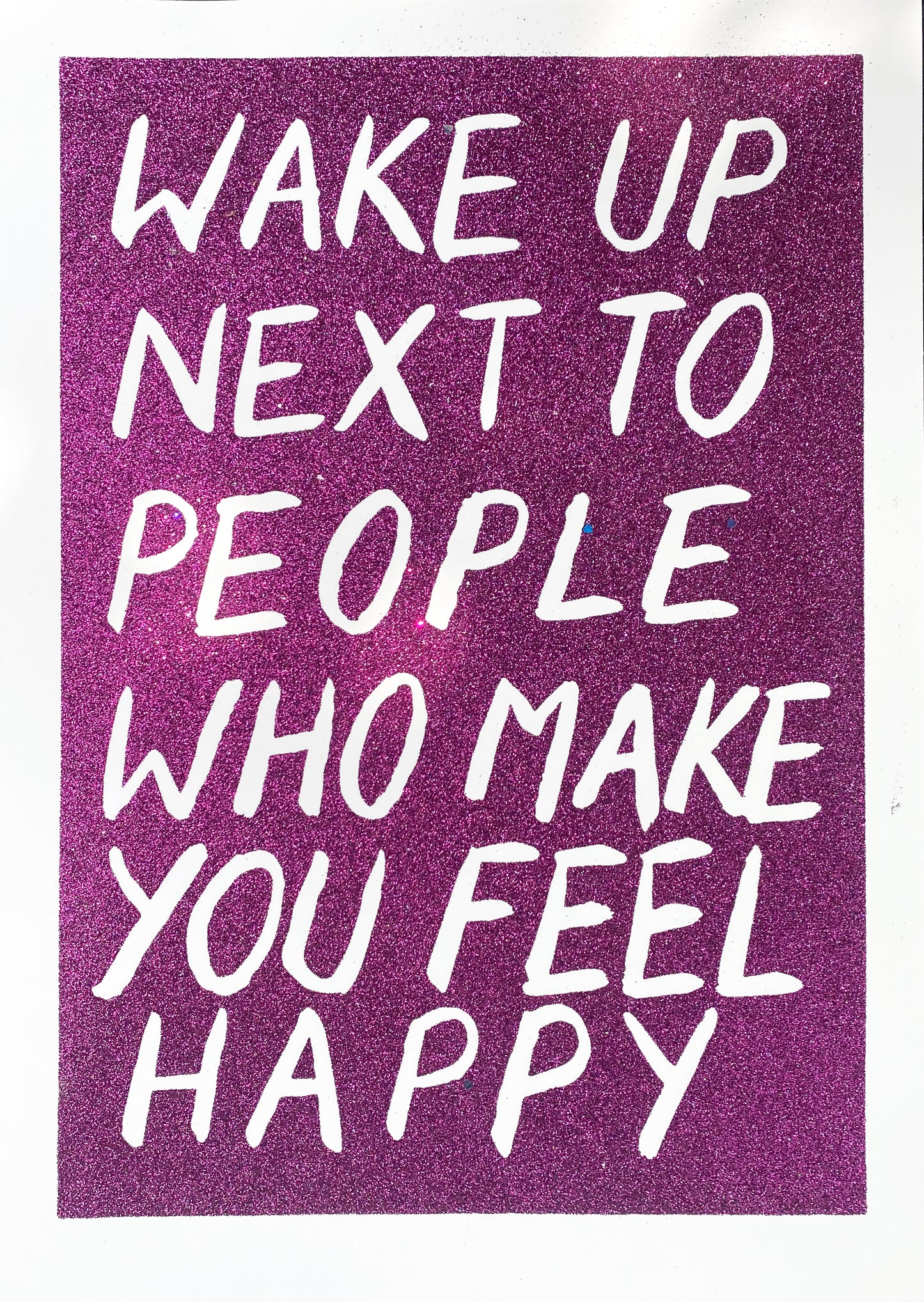 WAKE UP NEXT TO PEOPLE THAT MAKE YOU HAPPY - framed